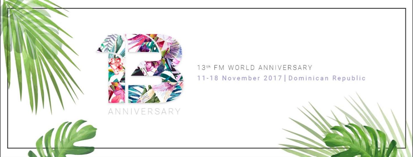 13th FM WORLD Anniversary, Dominican Republic 2017