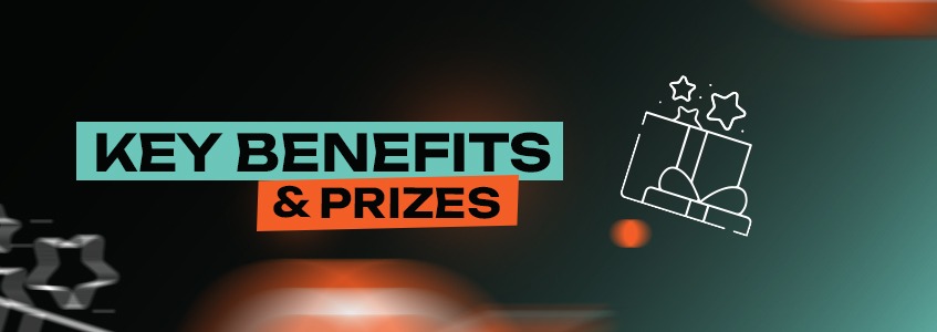 Key benefits and prizes