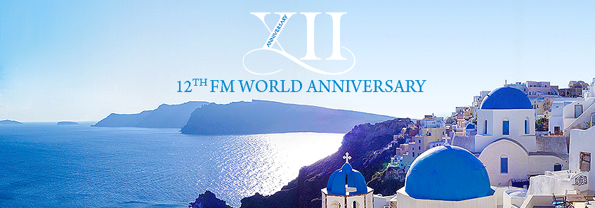 12th FM WORLD Anniversary, Greece 2016!